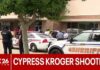 Gun Battle In Grocery Store — Two Down Two shot inside Kroger store in Cypress, suspect detained